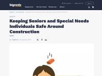https://www.bigrentz.com/how-to-guides/keeping-seniors-special-needs-individuals-safe-around-construction-sites